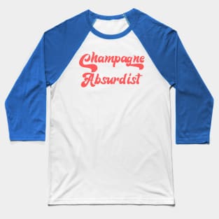 CHAMPAGNE ABSURDIST Baseball T-Shirt